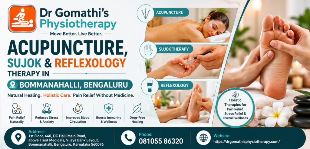 Acupuncture, Sujok & Reflexology Therapy in Bommanahalli, Bengaluru Dr. Gomathi's Physiotherapy